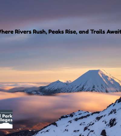 National Park Villages, Your Adventure